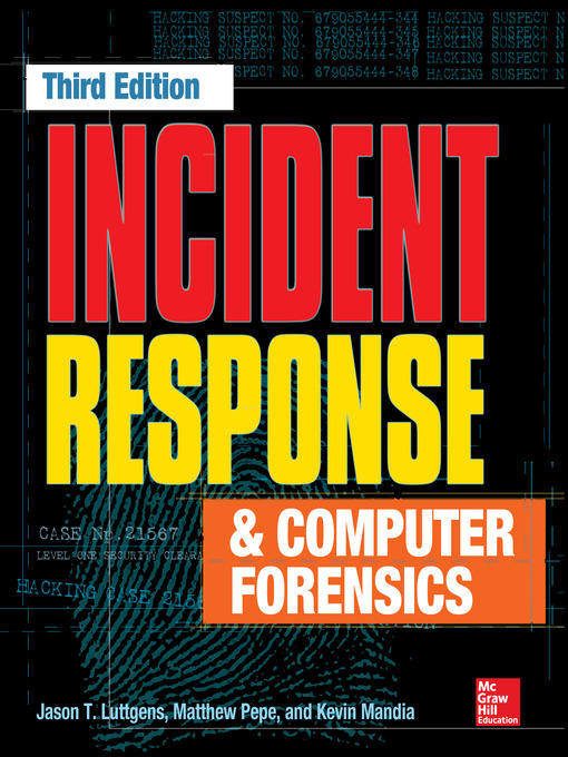 Title details for Incident Response & Computer Forensics by Jason T. Luttgens - Available